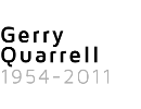 Gerry Quarrell, 1954-2011